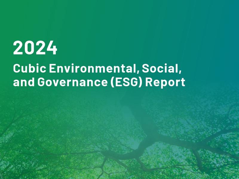 Driving Sustainability through Green Technology：Cubic Releases ESG 2024 Report